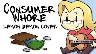 Consumer Whore (Lemon Demon Cover) - Shadrow