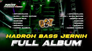 Download lagu HADROH FULL ALBUM BASS JERNIH - HADROH YANG DI CARI OPERATOR HAJATAN - NGR PRODUCTIONS mp3
