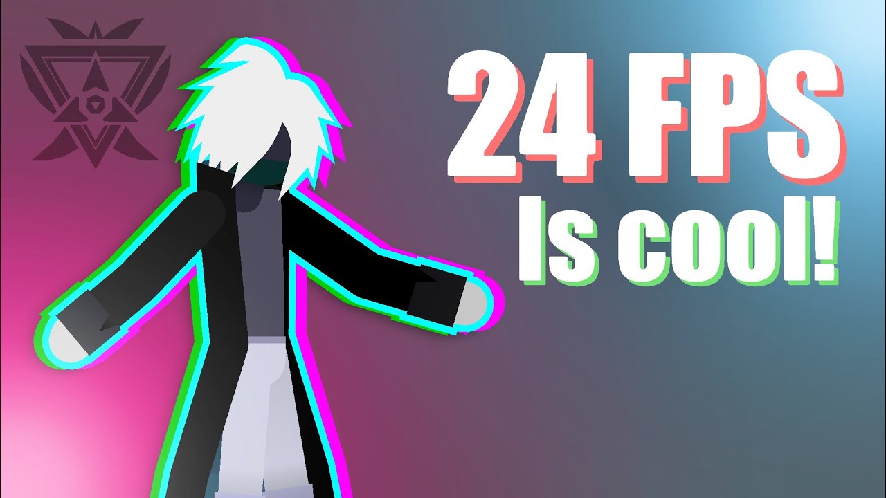24 FPS Is Cool!