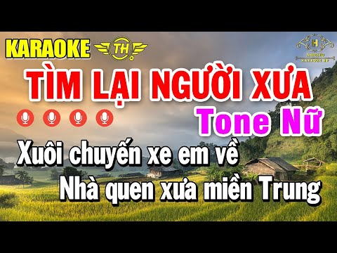 Tìm Lại Người Xưa karaoke Tone Nữ ( Fm ) Âm Thanh Nhạc Sống Dễ Hát | Trọng Hiếu