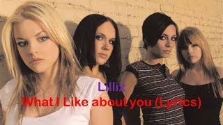 Lillix - What I Like About You [Lyrics]