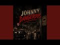 Johnny Dangerous