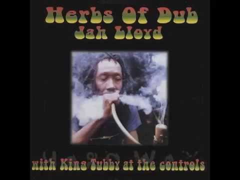 Jah Lloyd with King Tubby At The Controls - "Herbs Of Dub"
