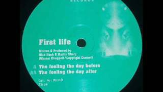 First Life - The Feeling The Day Before