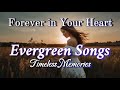 Forever In Your Heart Lyrical Evergreen Songs Timeless Memories Rest Relax Sleep