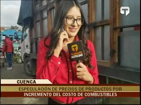 Especulación de precios de productos por incremento del costo de combustibles