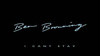 Ben Browning - I Can't Stay (Knightlife Remix)