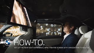 How To Set up the Rear Seat Experience, BMW Theatre Screen with Amazon Fire TV built in.