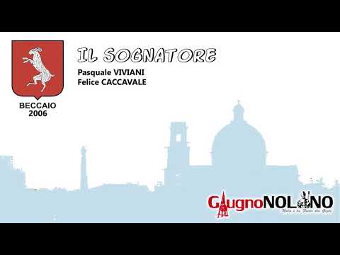 CanzoniereNolano - Beccaio 2006 - Il sognatore
