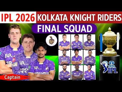 IPL 2026 - Kolkata Knight Riders Final Squad (So Far) | KKR Team 2026 Players List | KKR 2026 Squad
