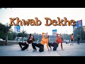 KHWAB DEKHE AnishaKay Choreography ONE TAKE