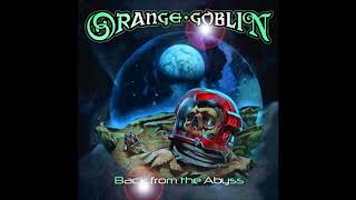 Orange Goblin - Back From The Abyss (2014) (Full Album)