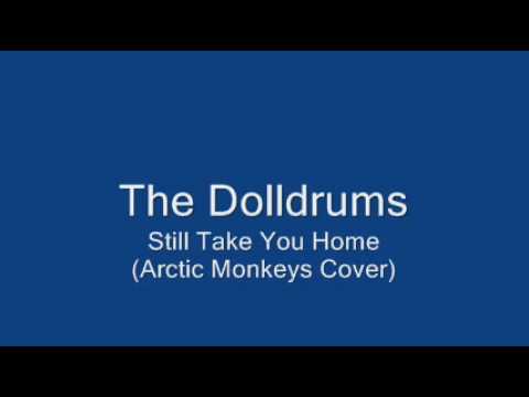 The Dolldrums   still take you home