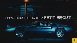 Petit Biscuit - Drivin Thru The Night / 432Hz