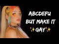 abcdefu but make it ✨gay✨by @thedxddychannel