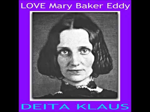 LOVE MARY BAKER EDDY Hymn 30 by Deita Klaus