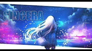 【NIGHTCORE】- SINCERA (FRED DE PALMA)