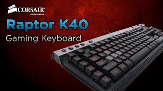 Video thumbnail for Corsair Raptor K40 Gaming Keyboard intro by CORSAIR