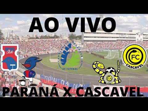 PARANÁ X CASCAVEL AO VIVO CAMP. PARANAENSE