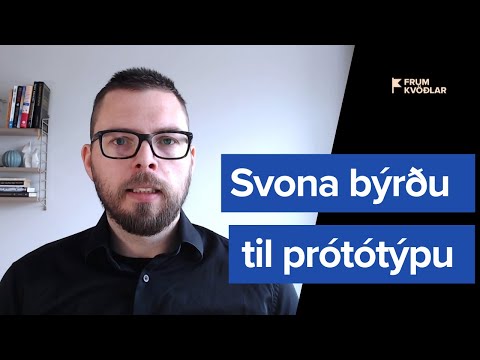 Svona býrðu til prótótýpu