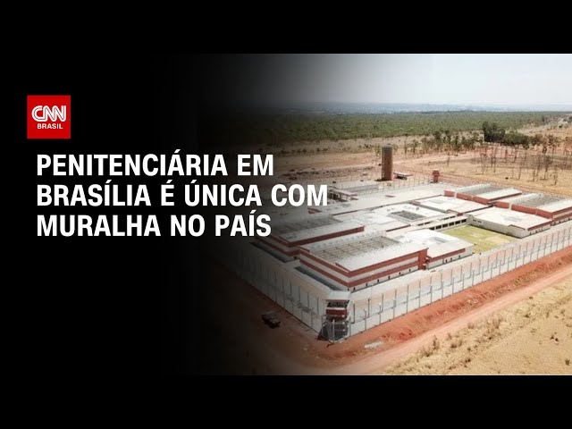 Penitenciária em Brasília é única com muralha no país | CNN PRIME TIME