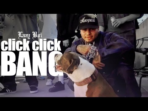 Lazy Boi - Click Click Bang Ft. Richie Loco (Official Music Video) Dir. By Dstructive Filmz