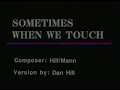 AVSEQ13 Sometimes When We Touch Dan Hill