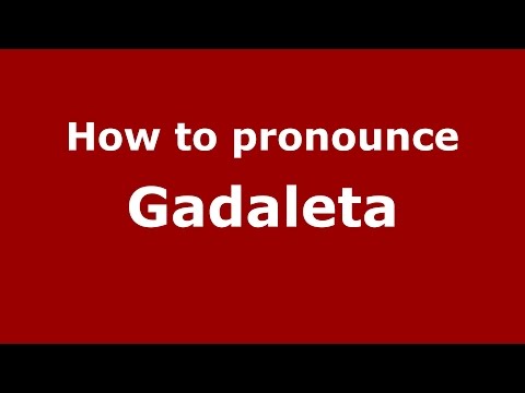 How to pronounce Gadaleta (Spanish/Argentina) - PronounceNames.com