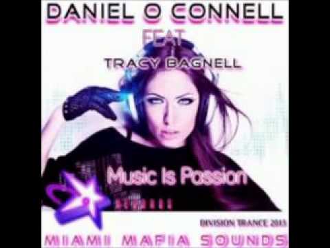 Daniel O Connell ft Tracy Bagnall - Music Is Passion (Original Mix) {Available Now On Beatport}