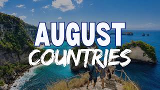 Best Countries to Visit in August | Ultimate Travel Guide 2026