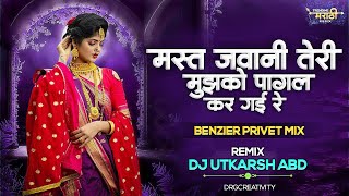 Download lagu Mast Jawani Teri Mujhko Pagal Kar Gayi Re Dj Song | Benzier Mix | DJ UTKARSH ABD | Trending Marathi mp3