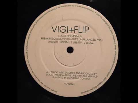 Vigi+Flip - Freak Frequency (Vigi+Flip's Unbalanced Mix)