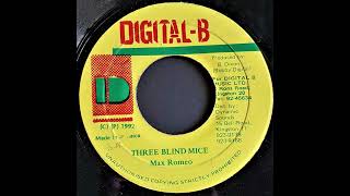 Max Romeo - Three Blind Mice (B. Dixon - Digital-B 1992)