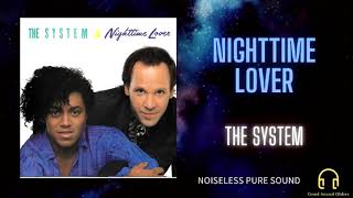 Nighttime Lover / The System《HQ Audio》