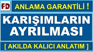 KARIŞIMLARIN AYRILMASI 16dk da  AYIRMA YÖNTEMLER