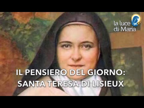 Le Parole dei Santi per oggi, 19 Maggio 2021 Santa Teresa di Lisieux
