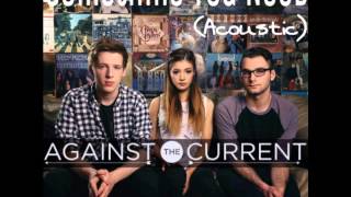 &quot;Something You Need&quot; by Against The Current (Live Acoustic)