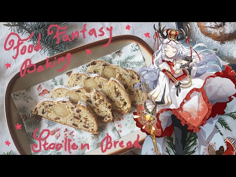 Food Fantasy Baking episode 3: Stollen Bread