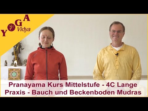 4C Pranayama Kurs Mittelstufe - Pranayama mit Beckenboden- und Bauch-Mudras - Kurze Praxis
