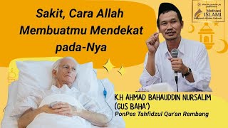 Download lagu Gus Baha' : Sakit, Cara Allah membuatmu Mendekat PadaNya #gusbaha #ceramah #gusbahaterbaru  mp3