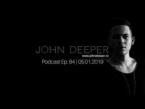 JOHN DEEPER PODCAST EP. 84 (05.01.2019)