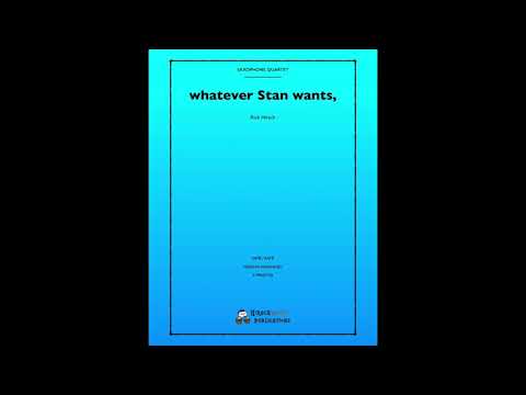 Whatever Stan Wants, by Rick Hirsch — Score & Audio