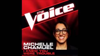 【HQ】Michelle Chamuel - I Knew You Were Trouble