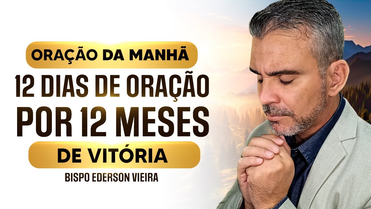 ORAÇÃO DA MANHÃ DO DIA DE HOJE 14/01 CLAMANDO A DEUS 12 DIAS PARA 12 MESES DE BENÇÃO E VITÓRIA