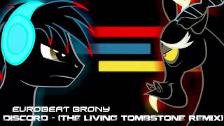 Eurobeat Brony - Discord (The Living Tombstone's Remix) 10 hours