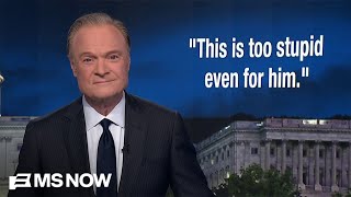 Lawrence: Trump's letter threatening Greenland is 'too stupid for even him'