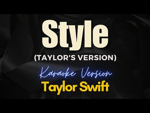 Taylor Swift - Style (Karaoke)