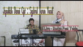 Download lagu Japuiklah Denai - Live Rodys Feat Yelda - Cipt : Syahrul Tarun Yusuf mp3