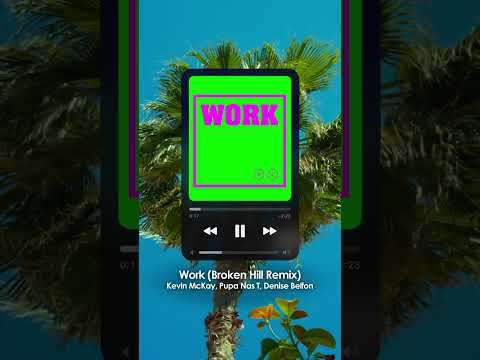 Release ID: Work (Broken Hill Remix) - Kevin McKay, Pupa Nas T, Denise Belfon #housemusic #techhouse