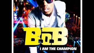 B.O.B - I am the Champion
